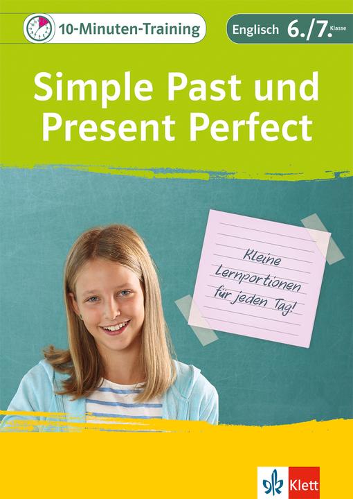 Produktbild 10-Minuten-Training Simple Past und Present Perfect. Englisch 6./7. Klasse (Deutsch, Englisch, Fehily, Karinetal, Lena/Kimmich, Peggy/Frey, 2017)