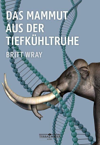 Actual product image The mammoth from the freezer (German, Britt Wray, 2018)