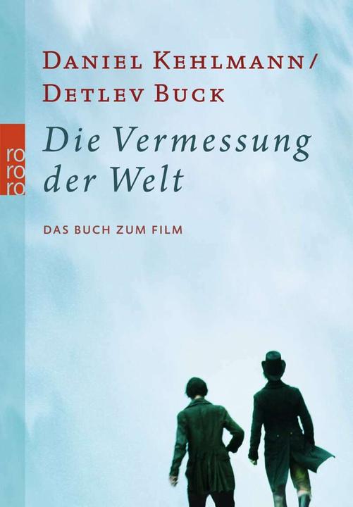 Produktbild Die Vermessung der Welt (Deutsch, Daniel Kehlmann, Detlev Buck, Michael Töteberg, Wenka Mikulicz-Radecki von, 2012)