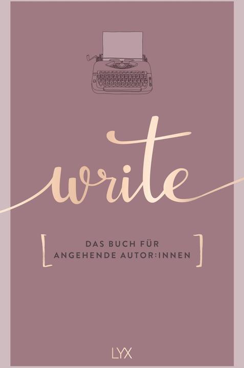 Produktbild Write - Das Buch für angehende Autor:innen (Deutsch, Team LYX, 2022)