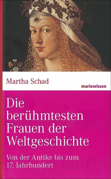 Image du produit Die berühmtesten Frauen der Weltgeschichte (Allemand, Martha Schad, 2024)