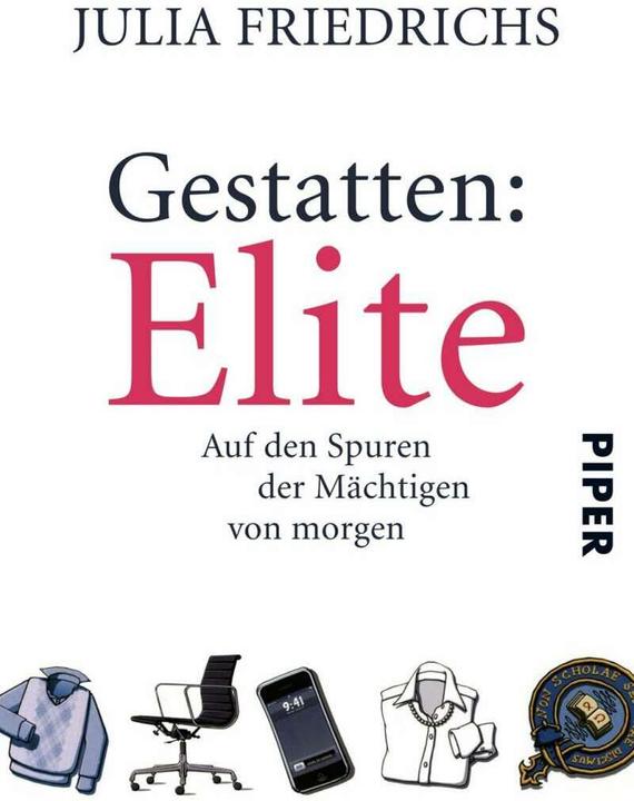 Gestatten: Elite (Deutsch, Julia Friedrichs, 2017)