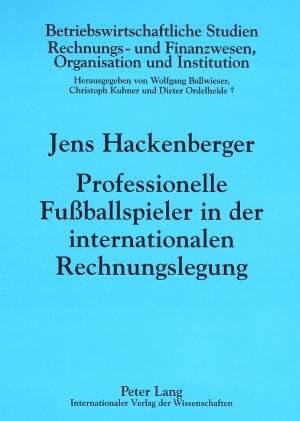 Actual product image Professionelle Fussballspieler in der internationalen Rechnungslegung (Jens Hackenberger, 2008)
