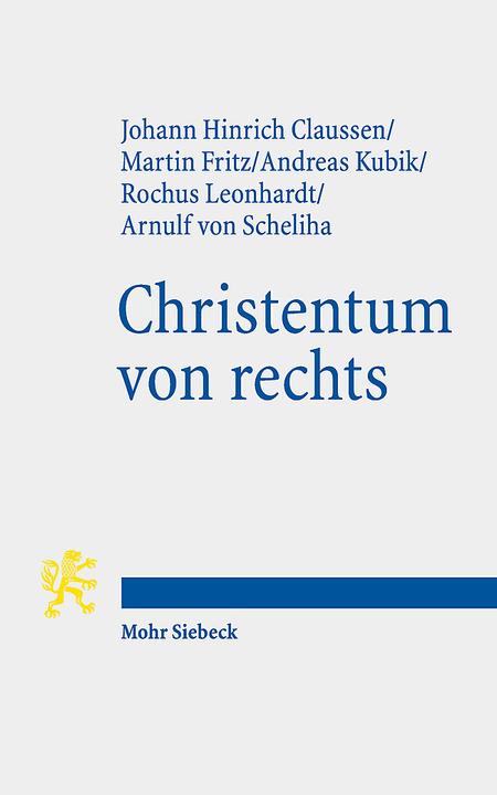 Produktbild Christentum von rechts (Deutsch, Rochus Leonhardt, Martin Fritz, Johann Hinrich Claussen, Andreas Kubik, Arnulf von Scheliha, 2021)