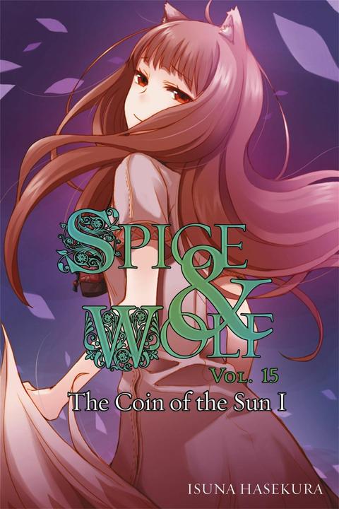 Produktbild Spice And Wolf, Vol. 15 (Light Novel) (Englisch, Isuna Hasekura, 2015)