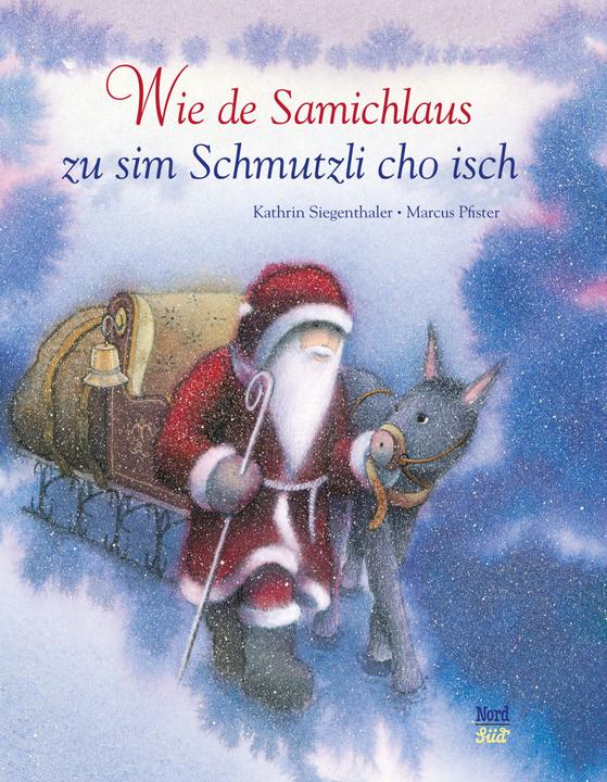 Produktbild Wie de Samichlaus zu sim Schmutzli cho isch (Schweizerdeutsch, Kathrin Siegenthaler, 2021)