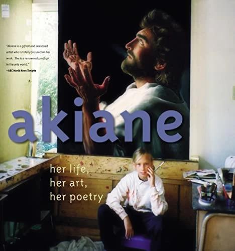 Actual product image Akiane: Her Life, Her Art, Her Poetry (English, Akiane Kramarik, 2017)