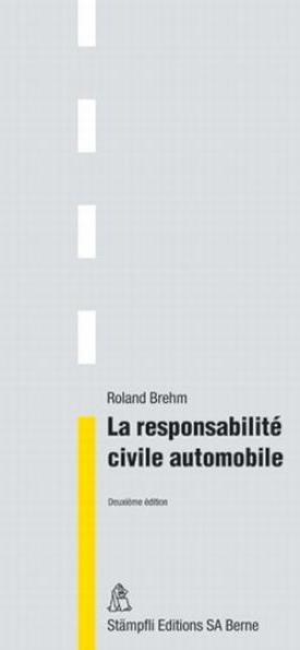 Image du produit La responsabilité civile automobile (Français, Roland Brehm)