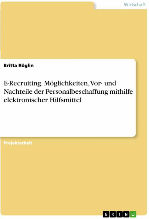 Actual product image E-Recruiting. Möglichkeiten, Vor- und Nachteile der Personalbeschaffung mithilfe elektronischer (German, Britta Röglin, 2017)