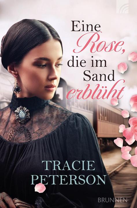 Produktbild Eine Rose, die im Sand erblüht (Deutsch, Tracie Peterson, 2024)