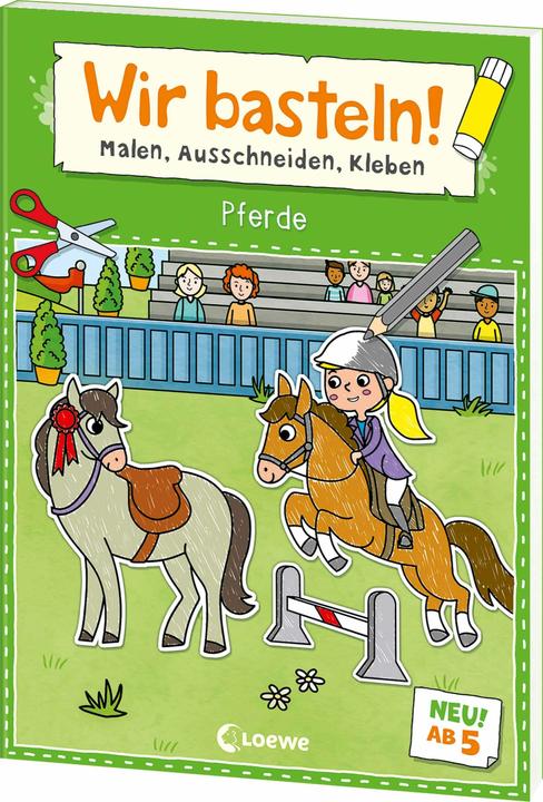 Productafbeelding Loewe We knutselen! vanaf 5 jaar - kleuren, uitknippen, plakken - paarden