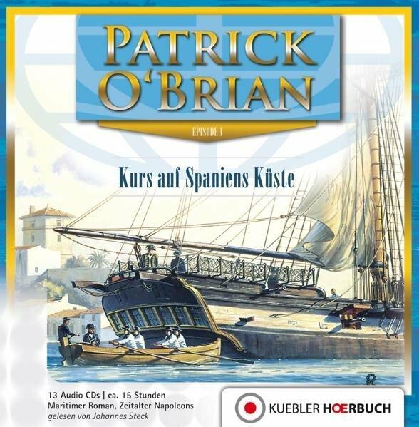 Produktbild Aubrey-Maturin 01. Kurs auf Spaniens Küste (Johannes Steck, Patrick O'Brian, Jutta Wannenmacher, Bernd Kübler, Deutsch)