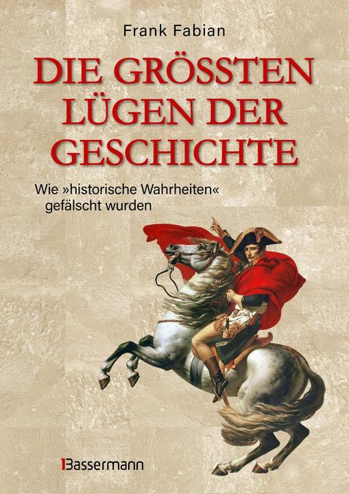 Image du produit Die grössten Lügen der Geschichte (Allemand, Frank Fabian, 2024)