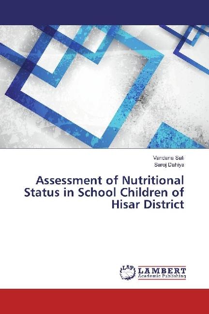 Image du produit Assessment of Nutritional Status in School Children of Hisar District (Saroj Dahiya, Vandana Sati, 2016)