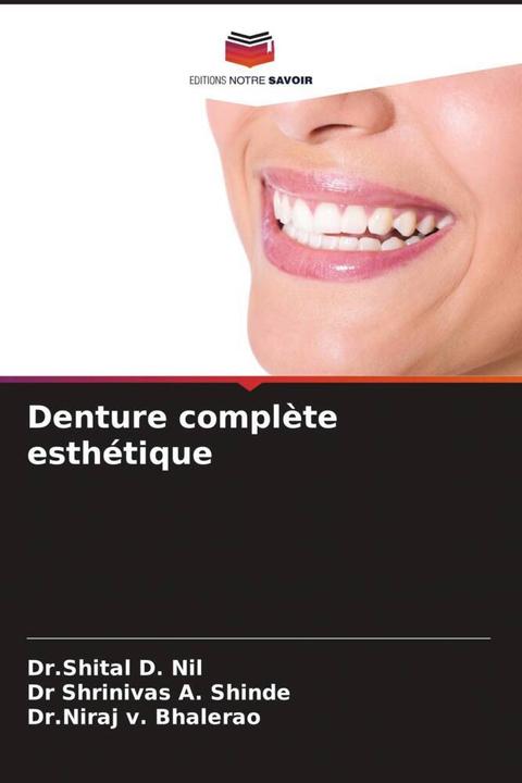 Image du produit Denture complète esthétique (Allemand, Dr. Shital D. Nil, Dr.Niraj v. Bhalerao, Dr Shrinivas A. Shinde, 2024)
