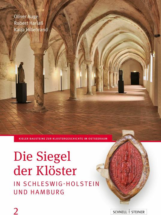 Produktbild Die Siegel der Klster in Schleswig-Holstein und Hamburg (Deutsch, Katja Hillebrand, Robert Harlass, Oliver Auge, 2024)