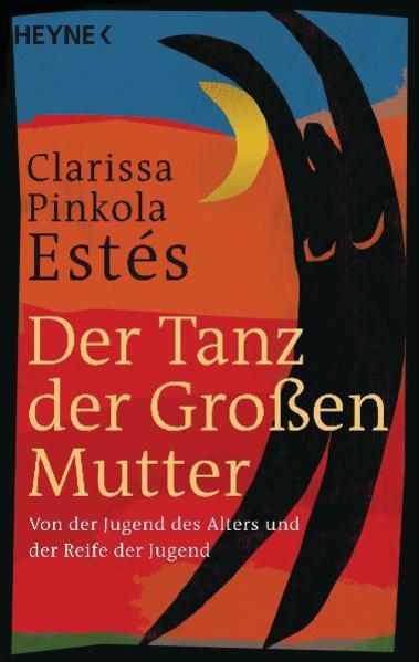 Produktbild Der Tanz der Grossen Mutter (Deutsch, Clarissa Pinkola Estés, 2012)