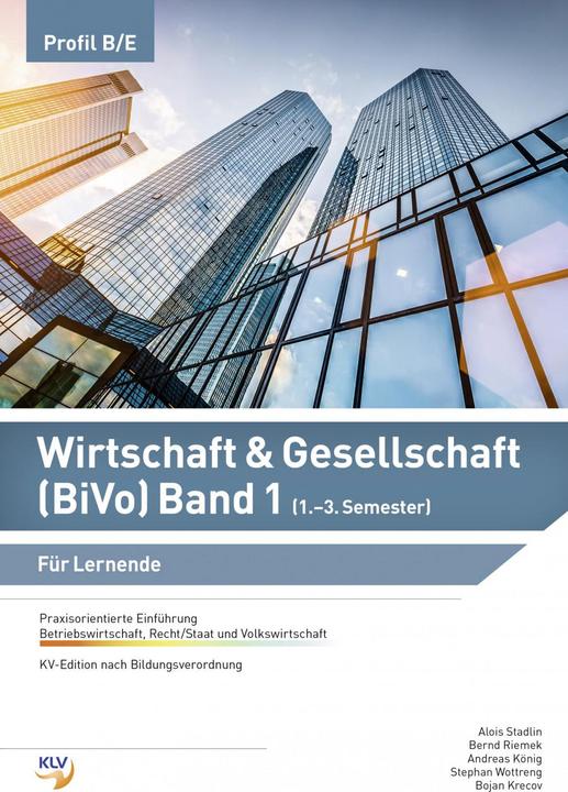 Image du produit Wirtschaft & Gesellschaft (BiVo) Band 1 (Allemand, Andrew King, Marcella Kadner, Bojan Krecov, Martin Kral, Mathias Balbach, Stephan Wottreng, David Kobler, Henry Goldman, Bernd Riemek, Sebastian Reichle, Alois Stadlin, 2018)