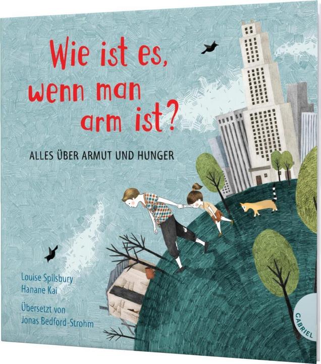 Produktbild Wie ist es, wenn man arm ist? (Deutsch, Louise Spilsbury, Hanane Kai, Jonas Bedford-Strohm, 2018)
