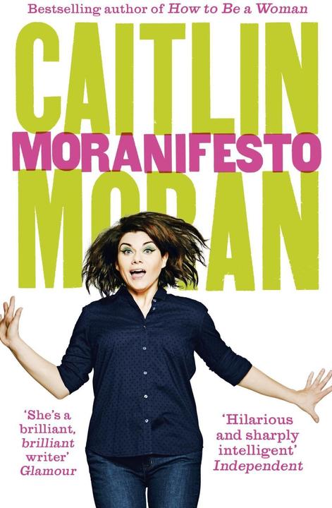 Produktbild Moranifesto (Englisch, Caitlin Moran, 2017)