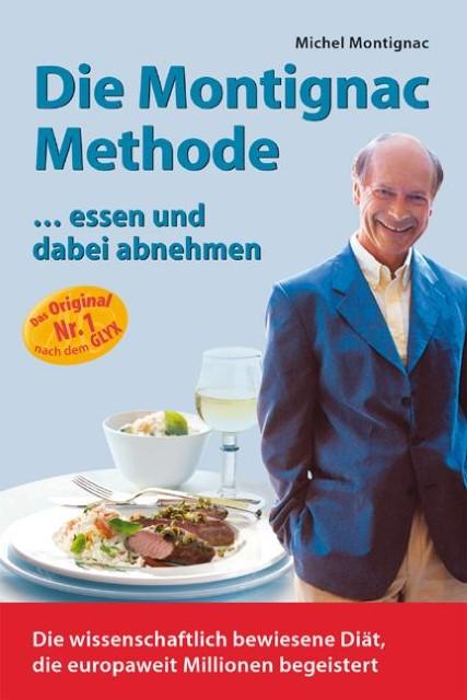Produktbild Die Montignac-Methode (Deutsch, Julia Zelm, Michel Montignac, Regine Strauss, 2002)