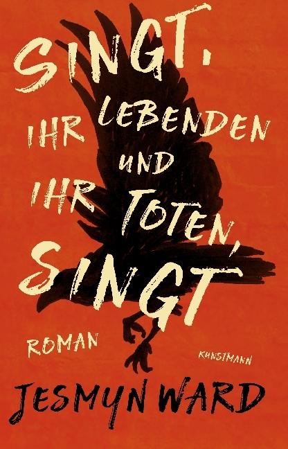 Produktbild Singt, ihr Lebenden und ihr Toten, singt (Deutsch, Jesmyn Ward, 2018)