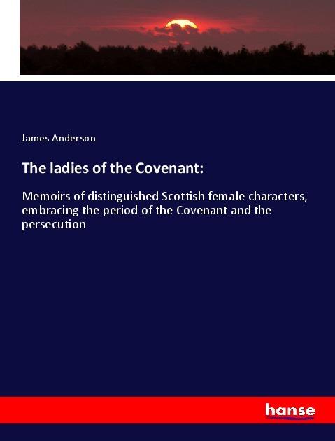 Produktbild The ladies of the Covenant: (Deutsch, James Anderson, 2018)