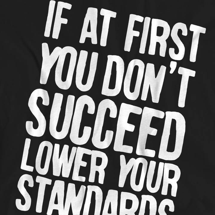 Actual product image Unisex Adult Lower Your Standards T-Shirt (M)