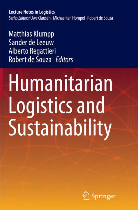 Produktbild Humanitarian Logistics and Sustainability (Matthias Klumpp, Alberto Regattieri, Sander de Leeuw, Robert De Souza, 2016)