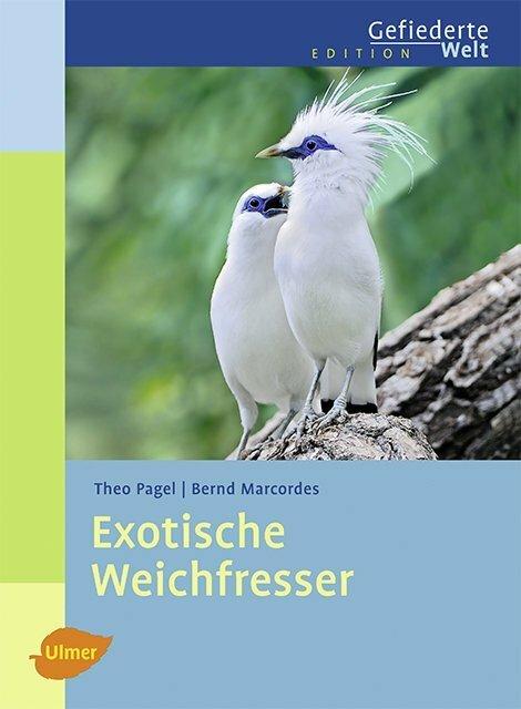 Produktbild Exotische Weichfresser (Deutsch, Theo Pagel, Bernd Marcordes, 2011)