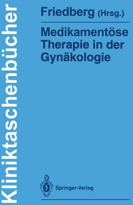Actual product image Medikamentöse Therapie in der Gynäkologie (German, Volker Friedberg, 1991)