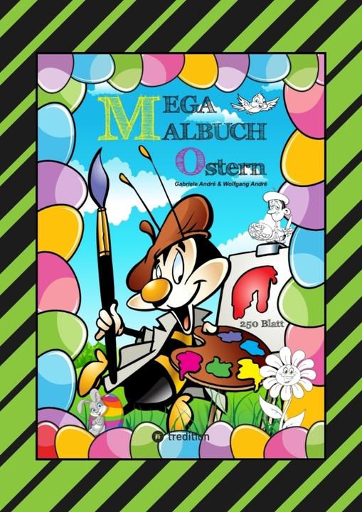 Produktbild Mega Malbuch - Frohe Ostern - 250 Lustige Motive - Osterhasen - Küken - Ostereier - Viele Osterüberr