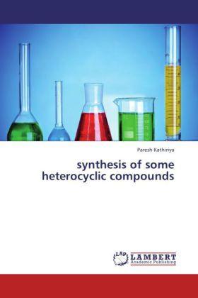Produktbild synthesis of some heterocyclic compounds (Paresh Kathiriya, 2011)