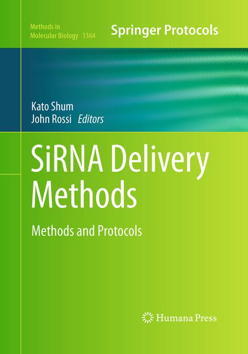 Produktbild SiRNA Delivery Methods (John Rossi, Kato Shum, 2016)
