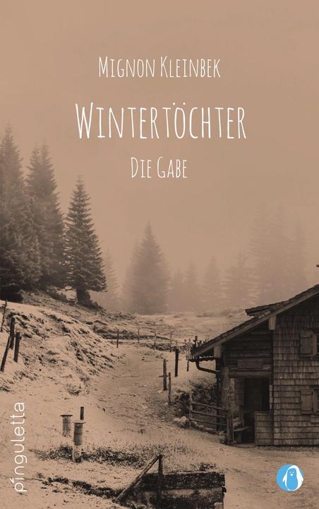 Produktbild Wintertöchter - Die Gabe (Deutsch, Mignon Kleinbek, 2017)