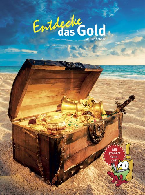 Actual product image Entdecke das Gold (German, Dr Markus Schade, 2017)