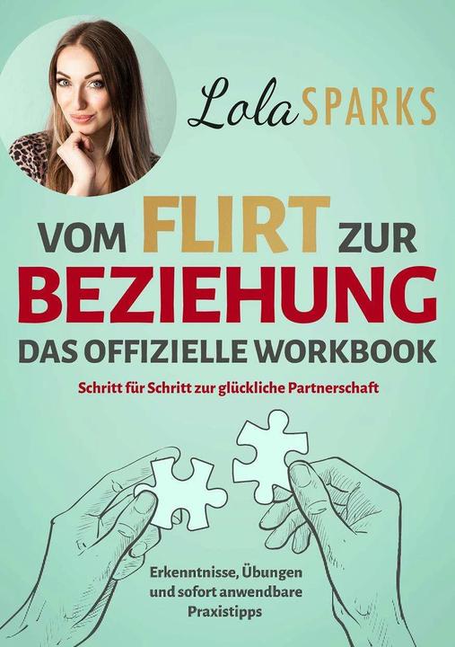 Produktbild Vom Flirt zur Beziehung - Das offizielle Workbook (Deutsch, Lola Sparks, 2024)