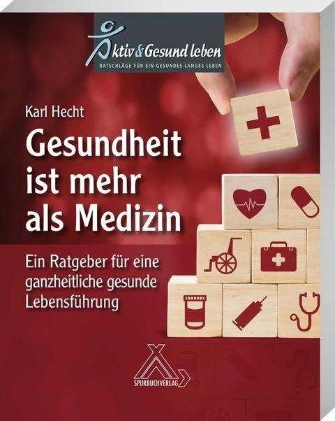 Actual product image Gesundheit ist mehr als Medizin (German, habil Karl Hecht, Charles Hecht, 2020)