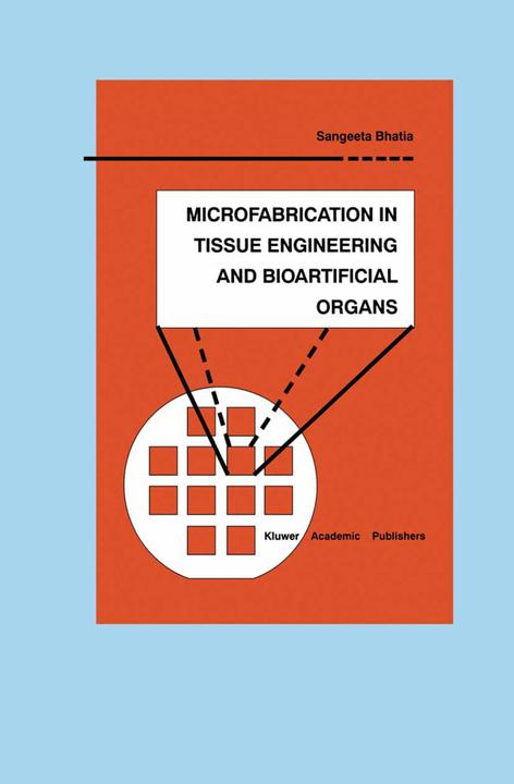 Produktbild Microfabrication in Tissue Engineering and Bioartificial Organs (Englisch, Sangeeta N. Bhatia, 2012)