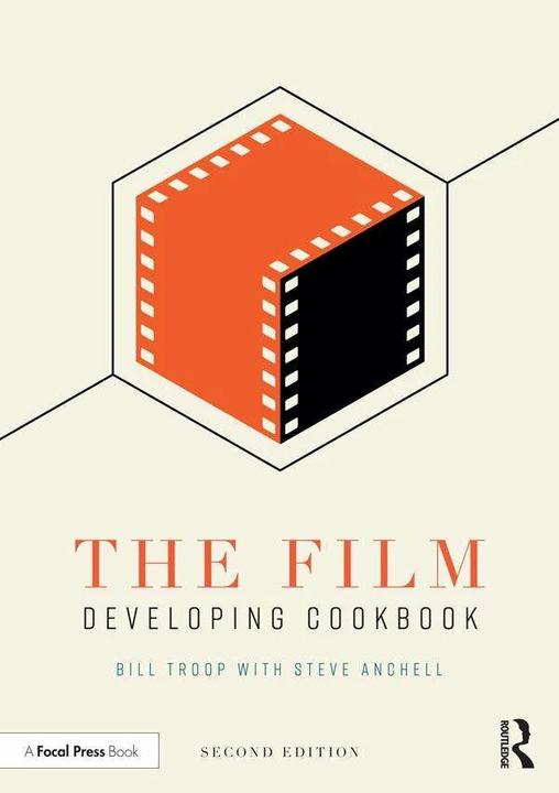 Image du produit The Film Developing Cookbook (Anglais, Steve Anchell, Bill Troop, 2019)