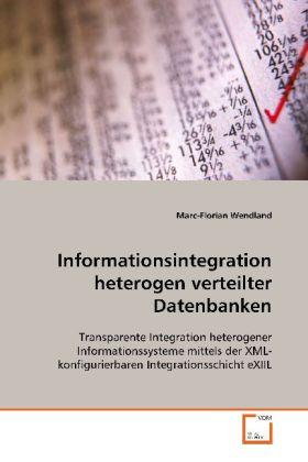 Produktbild Informationsintegration heterogen verteilter Datenbanken (Marc-Florian Wendland, 2009)