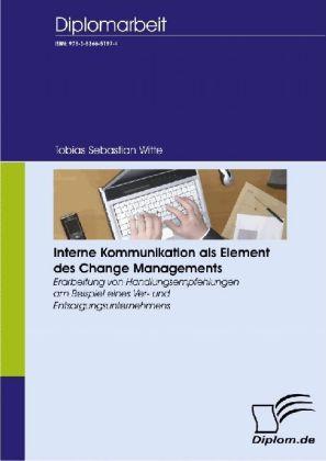 Produktbild Interne Kommunikation als Element des Change Managements (Deutsch, Tobias S. Witte, 2007)