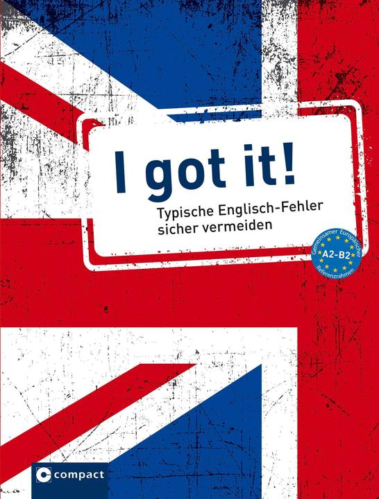 Produktbild I got it! - Typische Englisch-Fehler sicher vermeiden A2/B2 (Deutsch, Englisch, Lutz Walther, Dr. Lutz Walther, 2018)