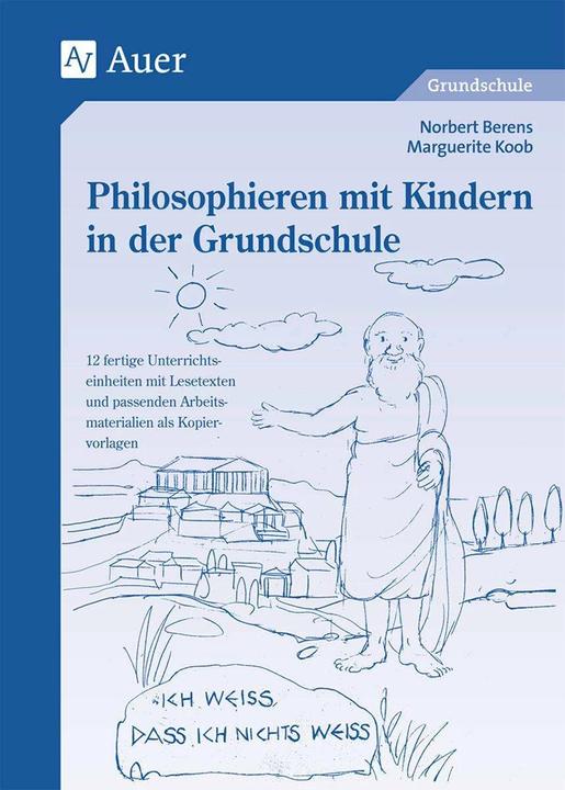 Produktbild Kleine Philosophen-grosse Denker. Philosophieren mit Kindern in der Grundschule (Deutsch, Norbert Berens, Marguerite Koob, 2018)