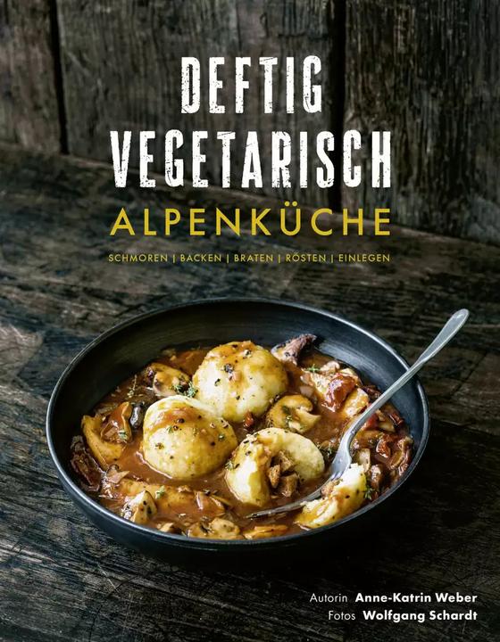 Image du produit Deftig vegetarisch – Alpenküche (Allemand, Anne-Catrin Weber, 2022)