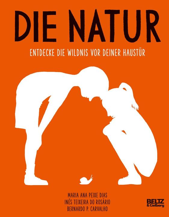 Produktbild Die Natur (Deutsch, Ines Teixeira do Rosário, Bernardo P. Carvalho, Claudia Stein, Maria Ana Peixe Dias, 2019)
