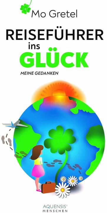 Immagine prodotto Reiseführer ins Glück (Tedesco, Mo Gretel, Valerie Schweissing, 2023)