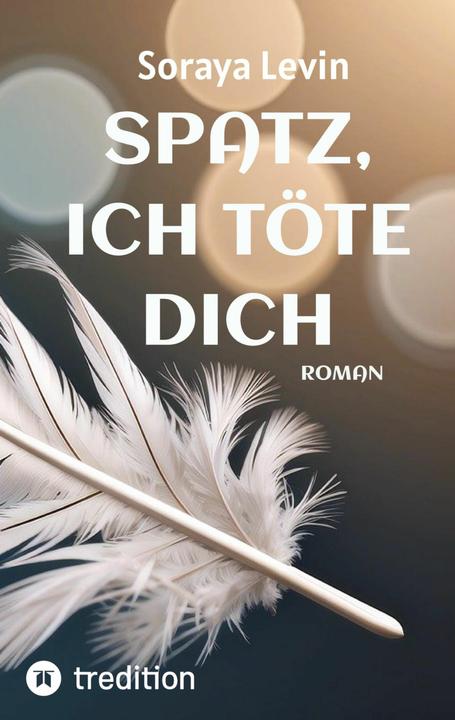 Image du produit Spatz, Ich TÖte Dich (Allemand, Soraya Levin, 2024)