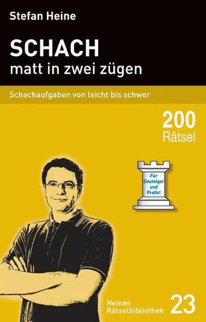 Produktbild Schach - matt in zwei zügen (Deutsch, Stefan Heine, 2009)