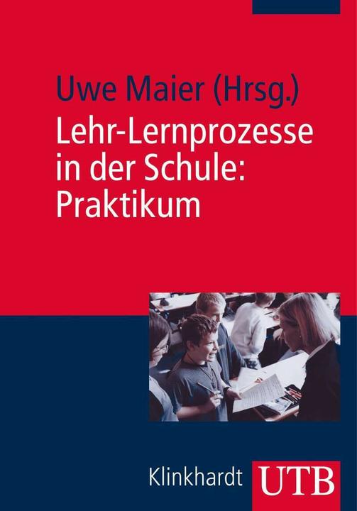 Actual product image Lehr-Lernprozesse in der Schule: Praktikum (German, Uwe Maier, 2014)